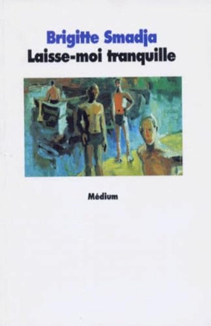 Couverture du livre « LAISSE MOI TRANQUILLE » de Brigitte Smadja, librairie Les Contes Infusés à Corte