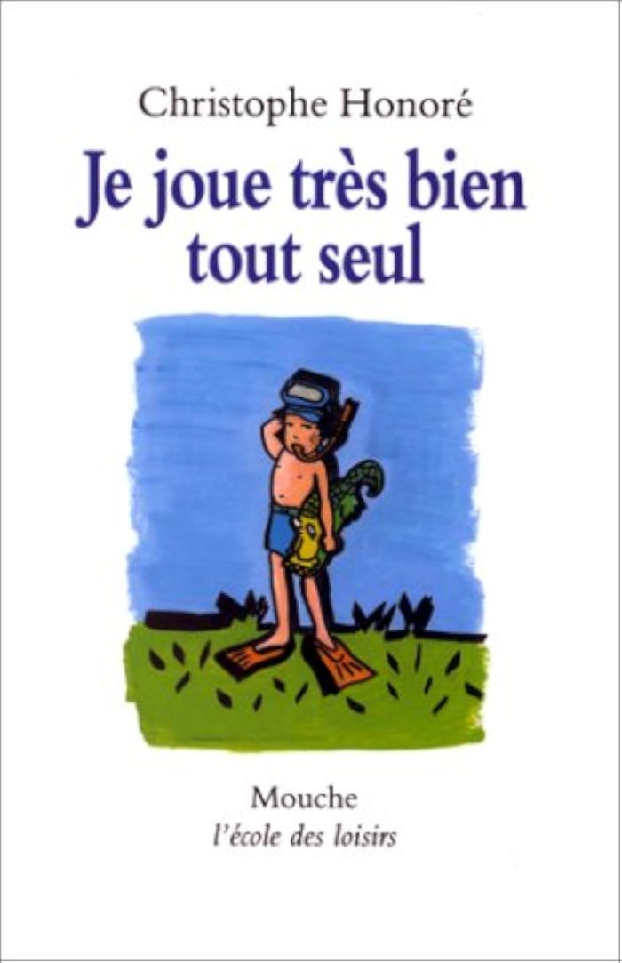 Couverture du livre « JE JOUE TRES BIEN TOUT SEUL » de Christophe Honore, librairie Les Contes Infusés à Corte