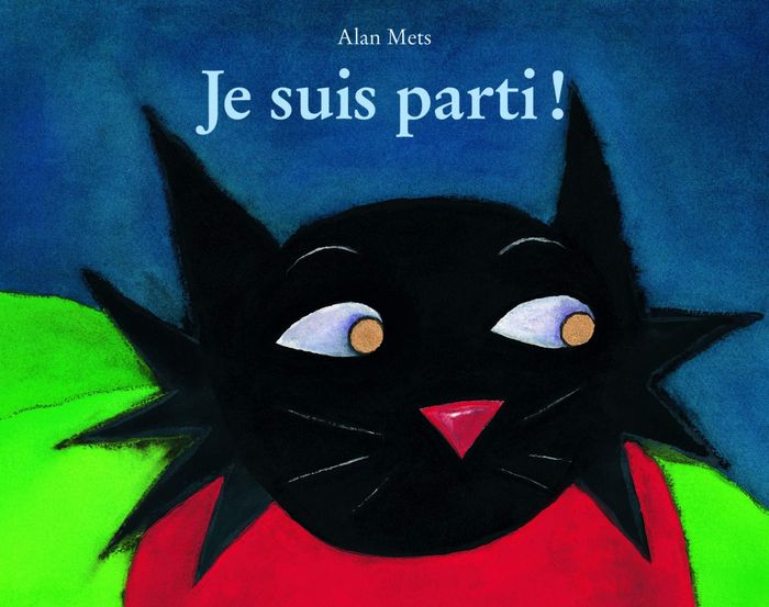 Couverture du livre « JE SUIS PARTI ! » de Alan Mets, librairie Les Contes Infusés à Corte