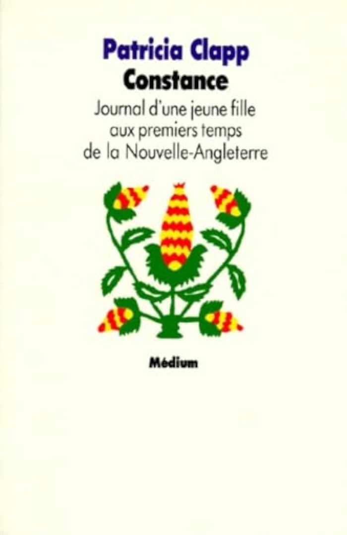 Couverture du livre « CONSTANCE - JOURNAL D'UNE JEUNE FILLE AUX PREMIERS TEMPS DE LA NOUVELLE-ANGLETERRE » de Patricia Clapp, librairie Les Contes Infusés à Corte