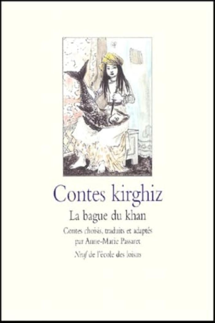 Couverture du livre « CONTES KIRGHIZ BAGUE DU KHAN » de Anne-Marie Passaret, librairie Les Contes Infusés à Corte