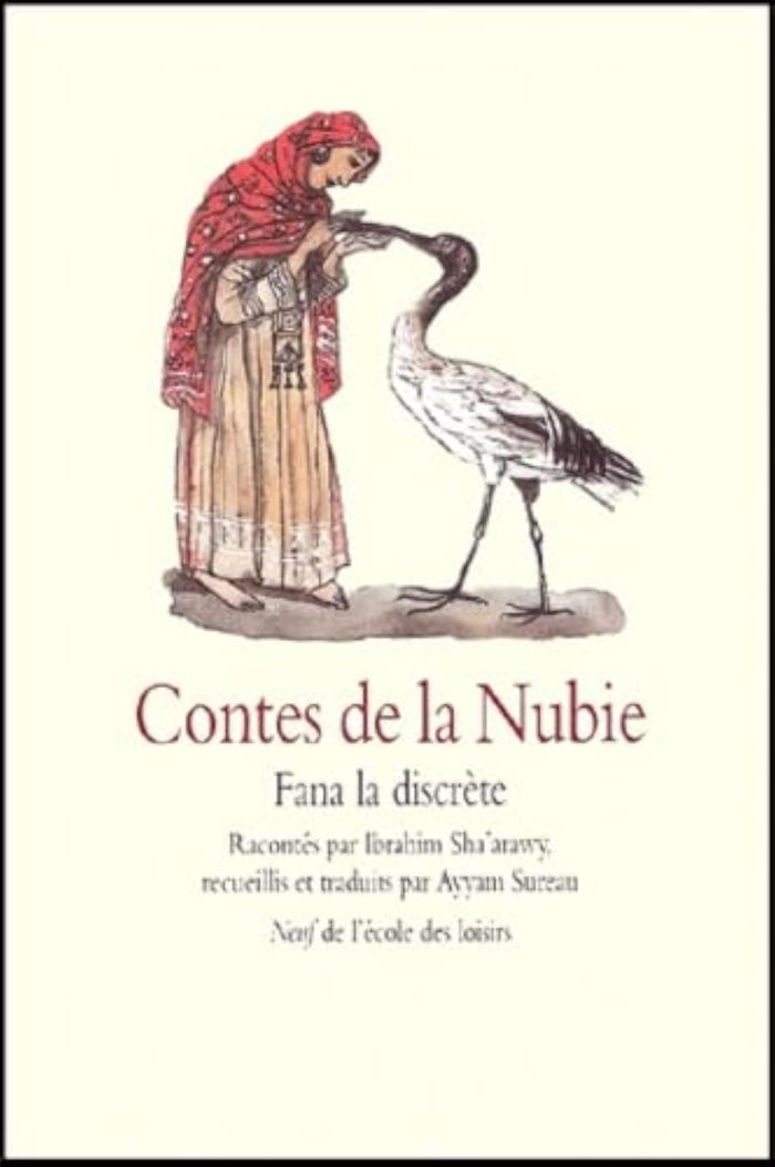 Couverture du livre « CONTES DE LA NUBIE FANA LA DISCRETE » de Ayyam Sureau, librairie Les Contes Infusés à Corte