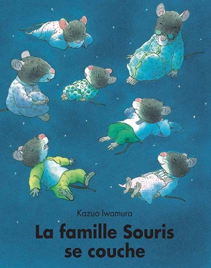 Couverture du livre « LA FAMILLE SOURIS SE COUCHE » de Kazuo Iwamura, librairie Les Contes Infusés à Corte