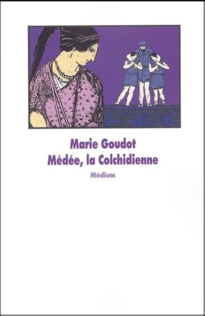 Couverture du livre « MEDEE, LA COLCHIDIENNE » de Goudot/rapaport, librairie Les Contes Infusés à Corte