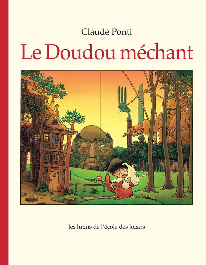Couverture du livre « LE DOUDOU MECHANT » de Claude Ponti, librairie Les Contes Infusés à Corte