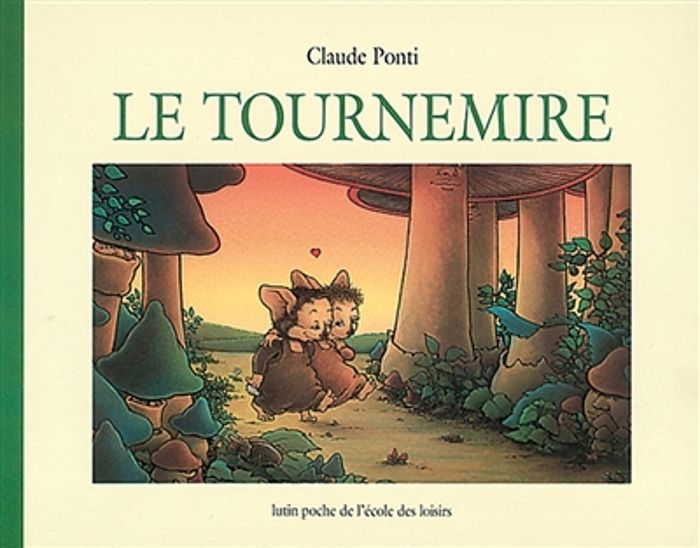 Couverture du livre « TOURNEMIRE (LE) » de Claude Ponti, librairie Les Contes Infusés à Corte