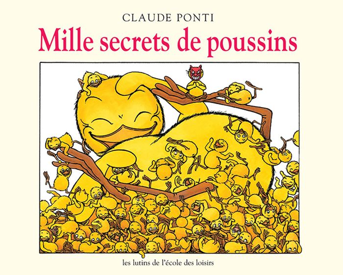 Couverture du livre « MILLE SECRETS DE POUSSINS » de Claude Ponti, librairie Les Contes Infusés à Corte