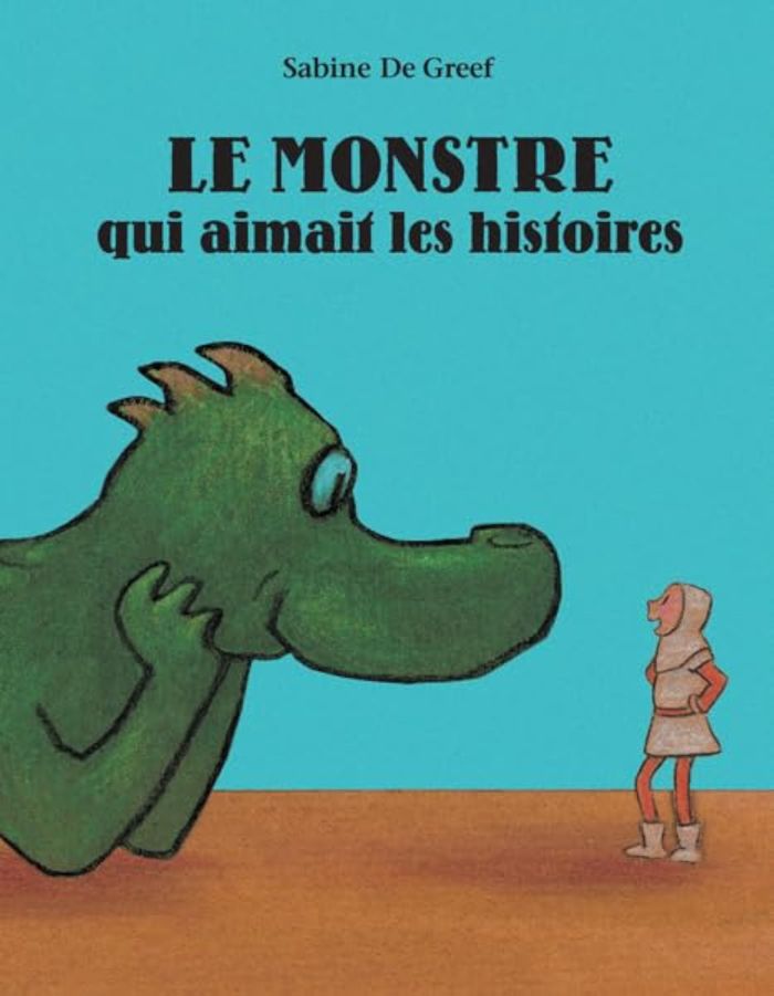 Couverture du livre « LE MONSTRE QUI AIMAIT LES HISTOIRES » de De Greef Sabine, librairie Les Contes Infusés à Corte