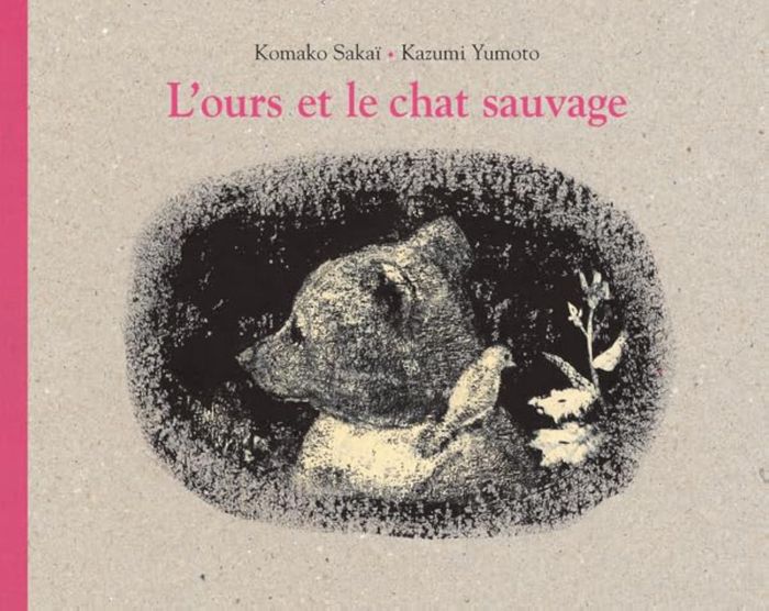 Couverture du livre « L'OURS ET LE CHAT SAUVAGE » de Sakai/yumoto, librairie Les Contes Infusés à Corte