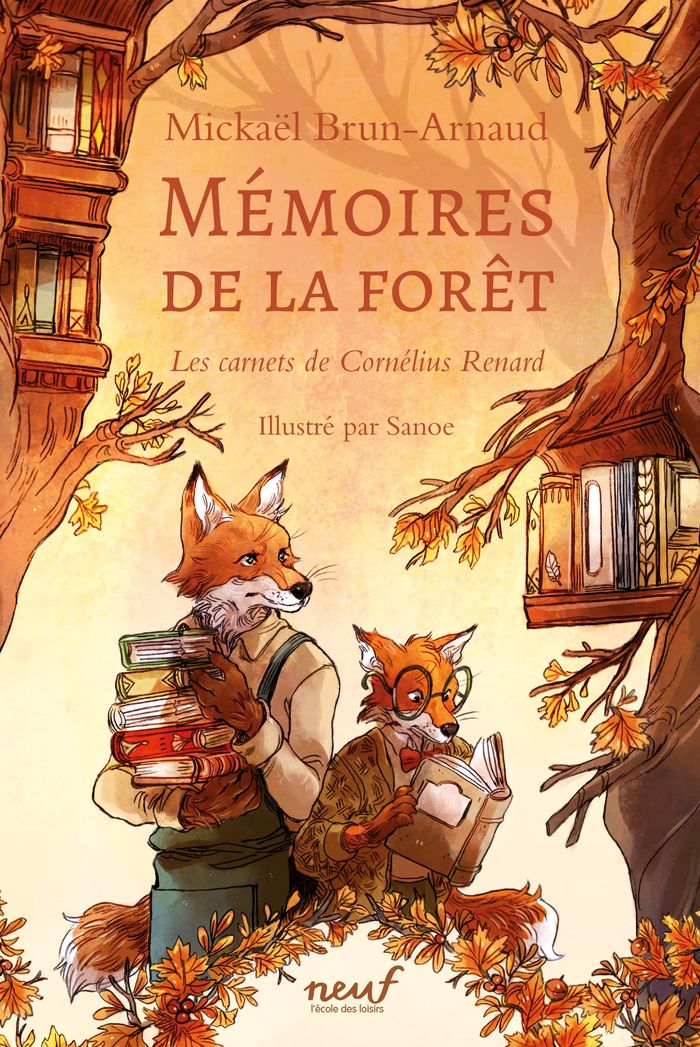 Couverture du livre « MEMOIRES DE LA FORET - TOME 2 - LES CARNETS DE CORNELIUS RENARD » de Brun-Arnaud/sanoe, librairie Les Contes Infusés à Corte