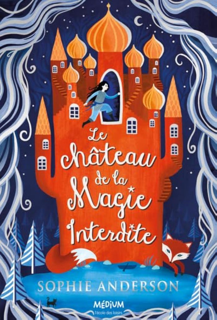 Couverture du livre « Le château de la magie interdite » de Sophie Anderson, librairie Les Contes Infusés à Corte