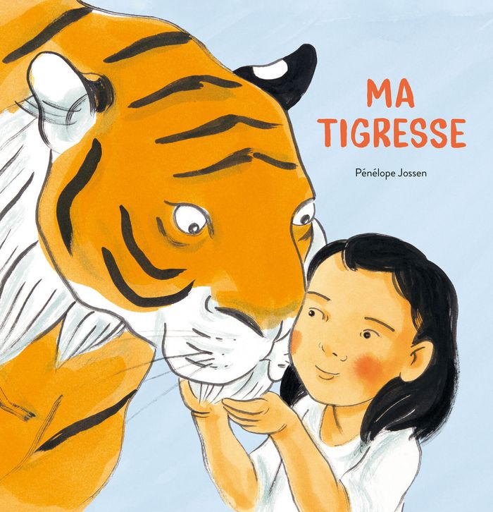 Couverture du livre « Ma tigresse » de Pénélope Jossen, librairie Les Contes Infusés à Corte