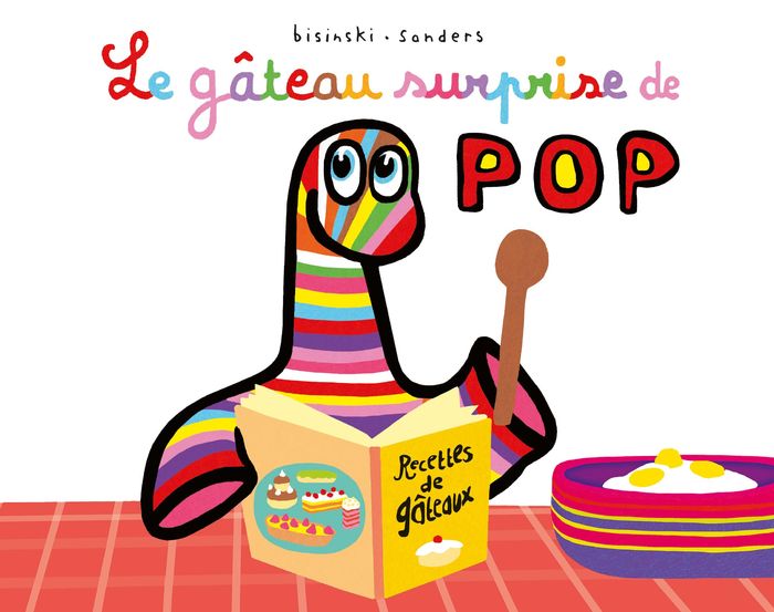 Couverture du livre « Le gâteau surprise de Pop » de Pierrick Bisinski, librairie Les Contes Infusés à Corte