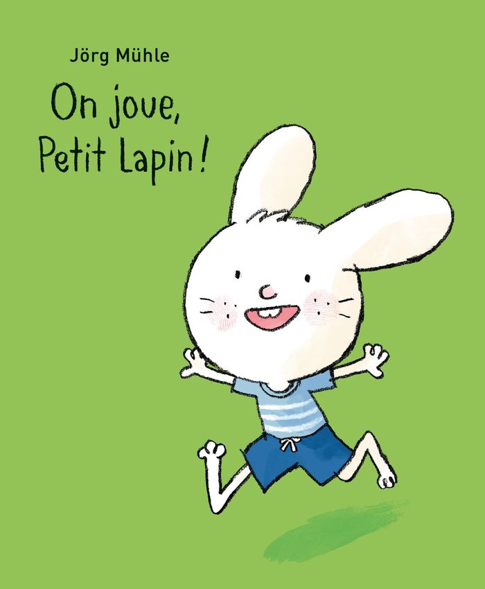 Couverture du livre « On joue, Petit Lapin ! » de Jörg Mühle, librairie Les Contes Infusés à Corte