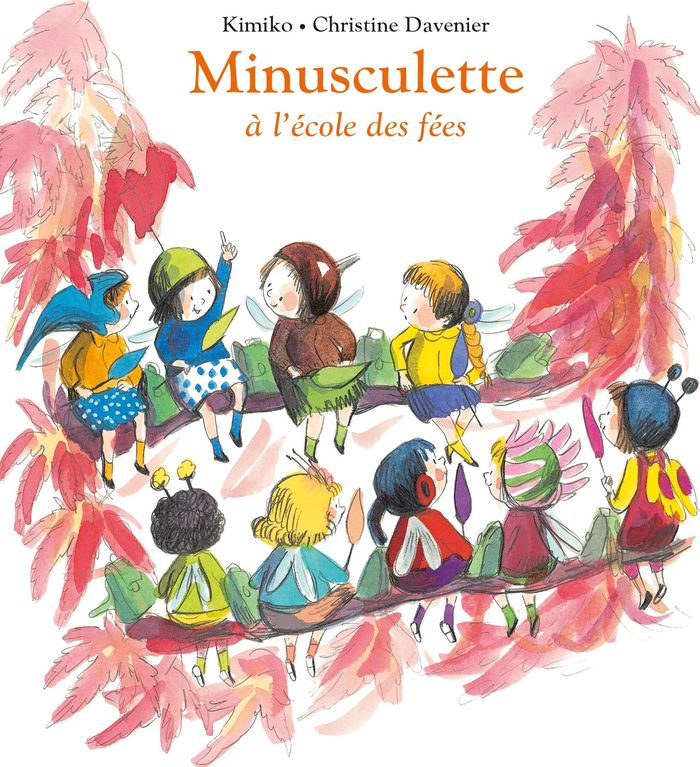 Couverture du livre « Minusculette à l'école des fées » de Kimiko, librairie Les Contes Infusés à Corte