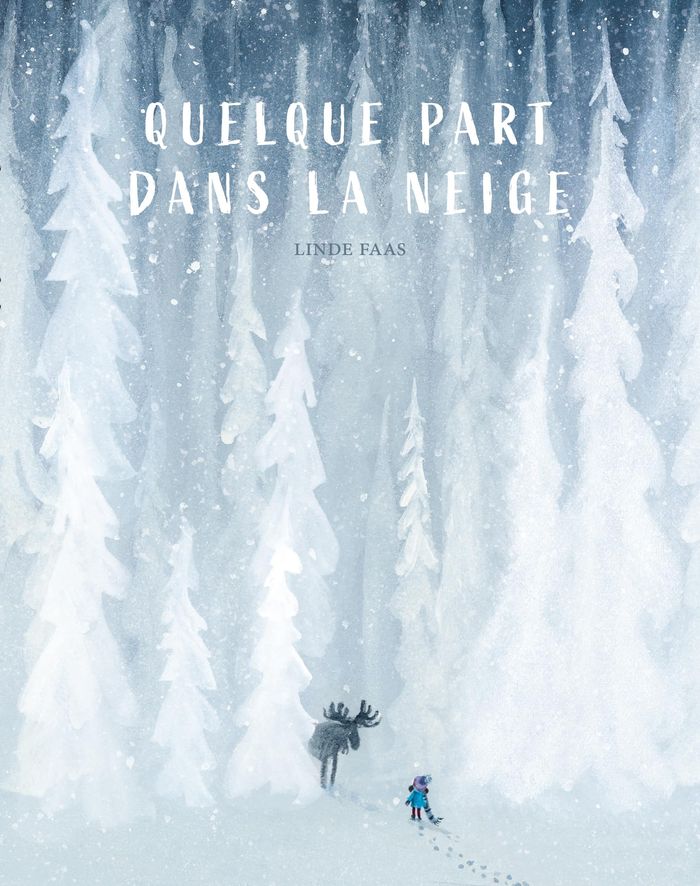 Couverture du livre « Quelque part dans la neige » de Linde Faas, librairie Les Contes Infusés à Corte