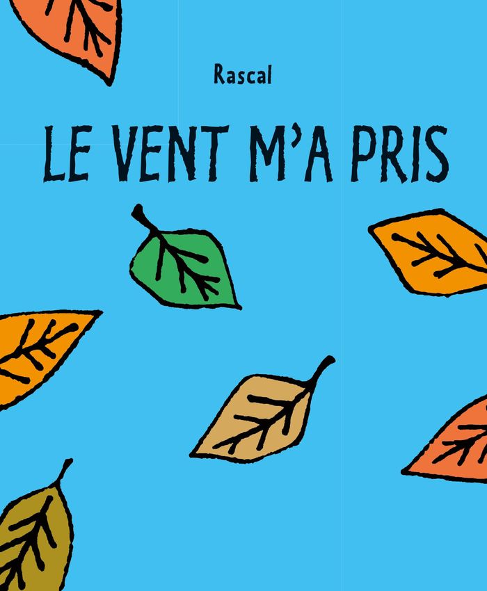 Couverture du livre « Le vent m'a pris » de Rascal, librairie Les Contes Infusés à Corte