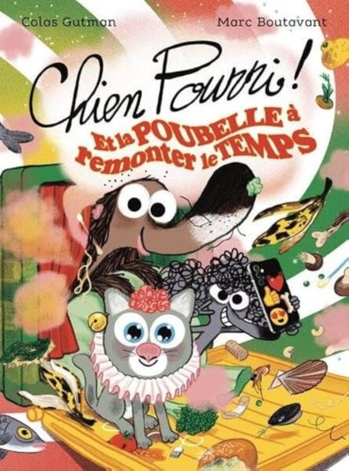 Couverture du livre « CHIEN POURRI - T13 - CHIEN POURRI ET LA POUBELLE A REMONTER LE TEMPS - NOUVELLE EDITION », librairie Les Contes Infusés à Corte