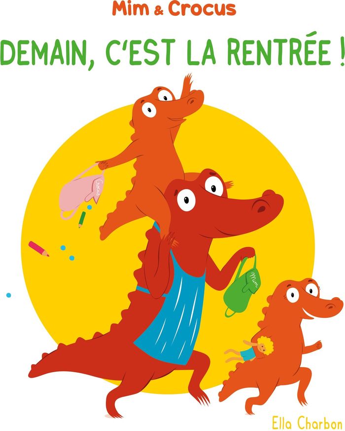 Couverture du livre « Demain, c'est la rentrée ! » de Ella Charbon, librairie Les Contes Infusés à Corte