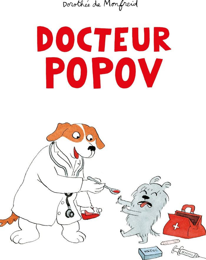 Couverture du livre « Docteur Popov » de Dorothée de Monfreid, librairie Les Contes Infusés à Corte