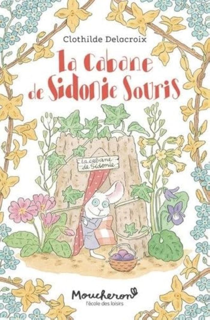Couverture du livre « La cabane de Sidonie Souris » de Clothilde Delacroix, librairie Les Contes Infusés à Corte