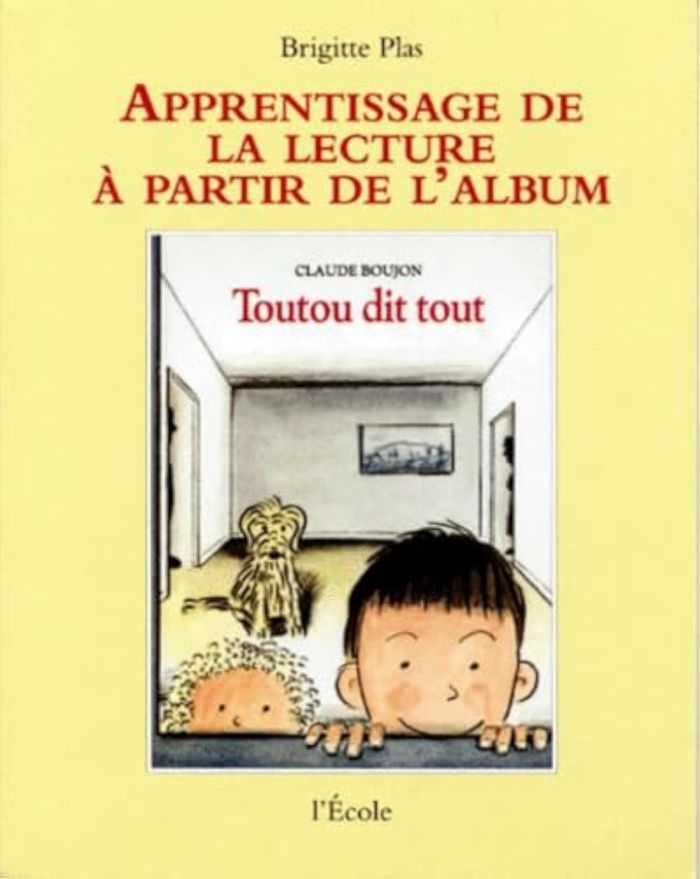 Couverture du livre « APPRENTISSAGE TOUTOU DIT TOUT » de Brigitte Plas, librairie Les Contes Infusés à Corte