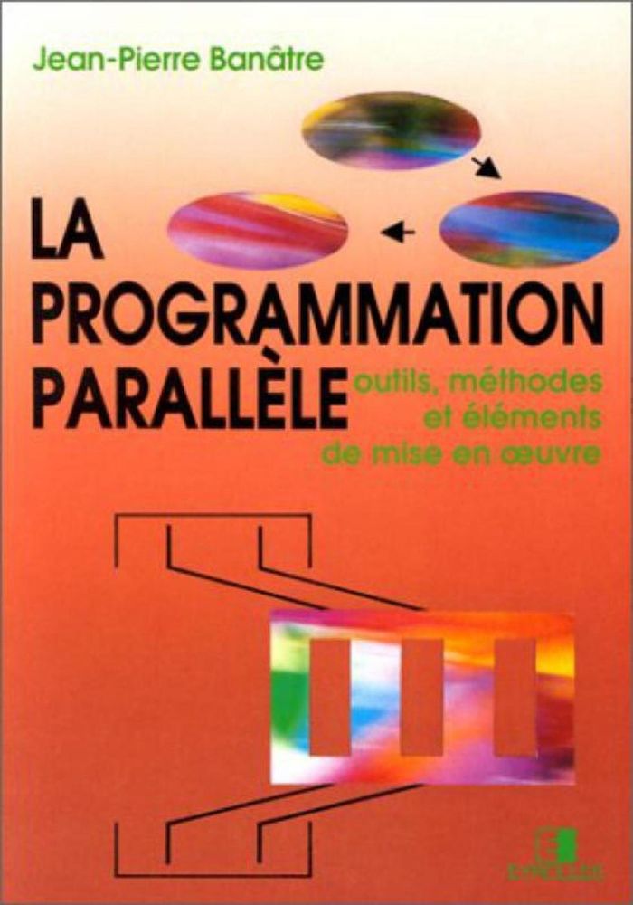 Couverture du livre « LA PROGRAMMATION PARALLELE » de Jp Banatre, librairie Les Contes Infusés à Corte