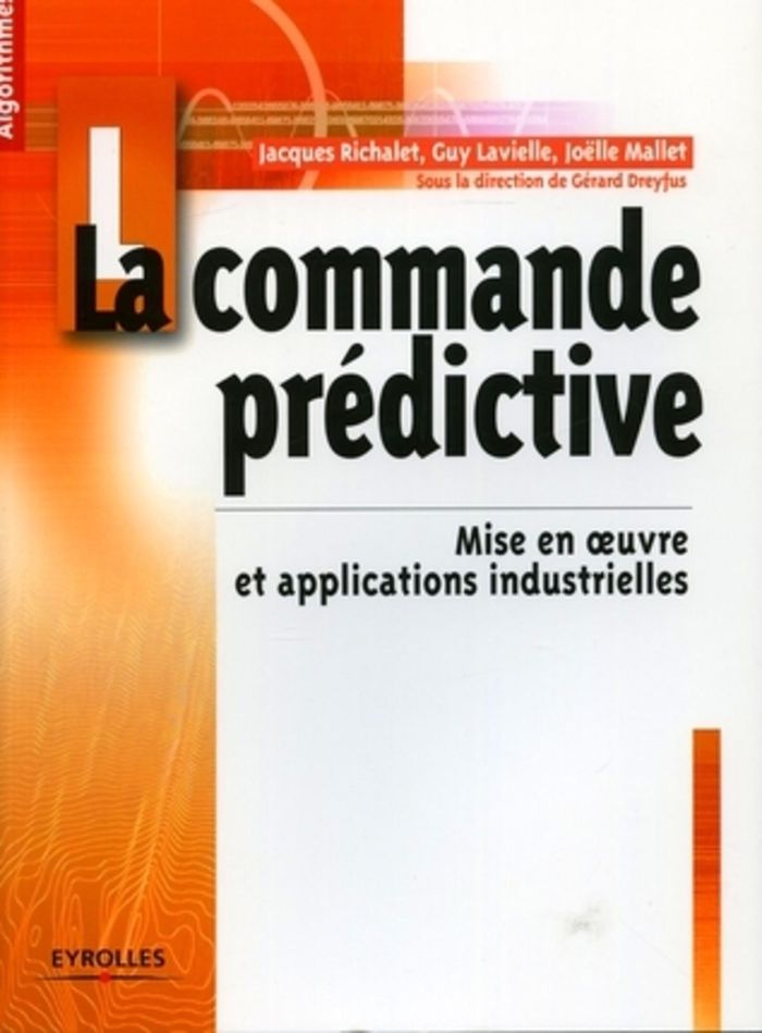 Couverture du livre « LA COMMANDE PREDICTIVE - MISE EN OEUVRE ET APPLICATIONS INDUSTRIELLES », librairie Les Contes Infusés à Corte