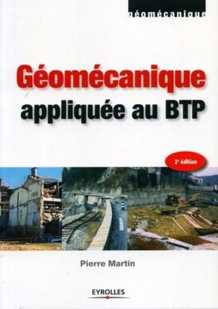 Couverture du livre « GEOMECANIQUE APPLIQUEE AU BTP » de Pierre Martin, librairie Les Contes Infusés à Corte