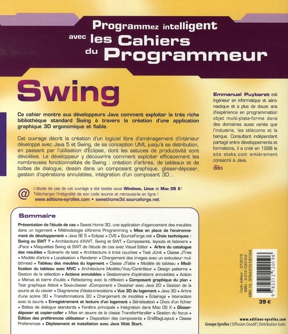 Quatrième de couverture de « SWING - JAVA SE 5 - AWT/SWING - JAVA 3D - JAVA 3D - JAVA WEB START - SWT/JFACE - JUNIT - ABBOT - ECL »