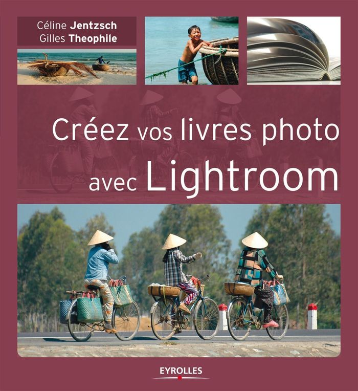 Couverture du livre « CREEZ VOS LIVRES PHOTO AVEC LIGHTROOM » de Jentzsch/theophile, librairie Les Contes Infusés à Corte