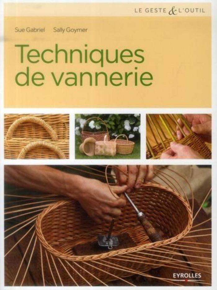 Couverture du livre « TECHNIQUES DE VANNERIE - JONC, PAILLE, RAPHIA, ROTIN, OSIER... » de Gabriel/goymer, librairie Les Contes Infusés à Corte