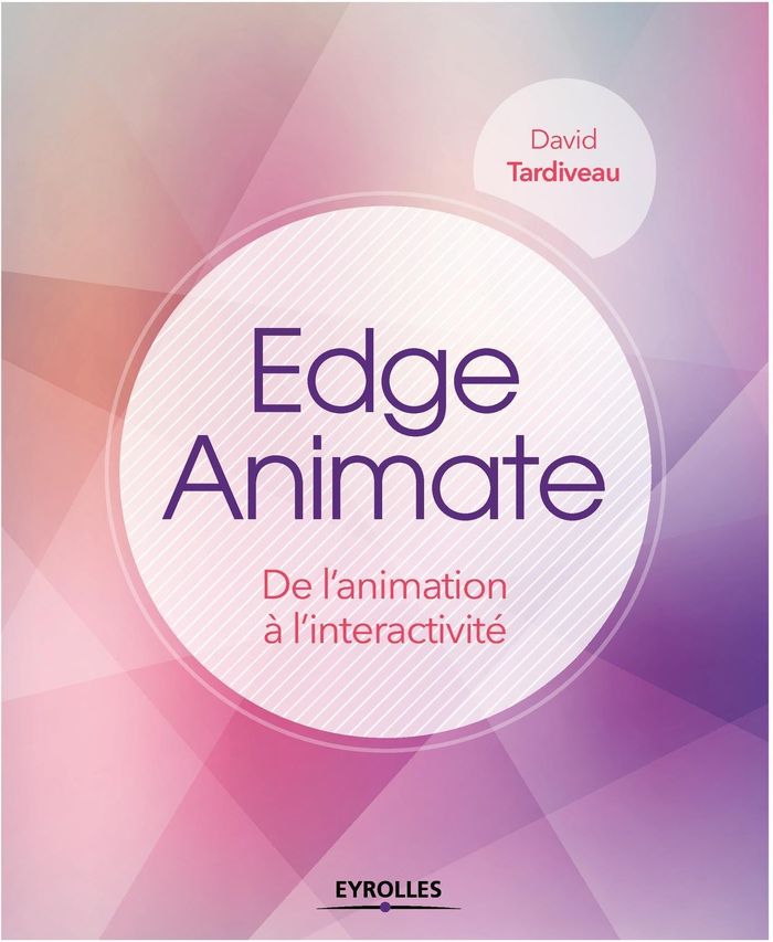 Couverture du livre « EDGE ANIMATE - DE L'ANIMATION A L'INTERACTIVITE. », librairie Les Contes Infusés à Corte