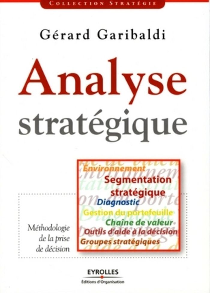 Couverture du livre « ANALYSE STRATEGIQUE - ENVIRONNEMENT SEGMENTATION STRATEGIQUE DIAGNOSTIC GESTION DU PORTEFEUILLE CHAI », librairie Les Contes Infusés à Corte