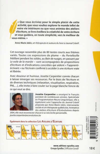 Quatrième de couverture de « L'ECRITURE CREATIVE - 80 EXERCICES POUR LIBERER SA PLUME ET OSER ECRIRE ! »