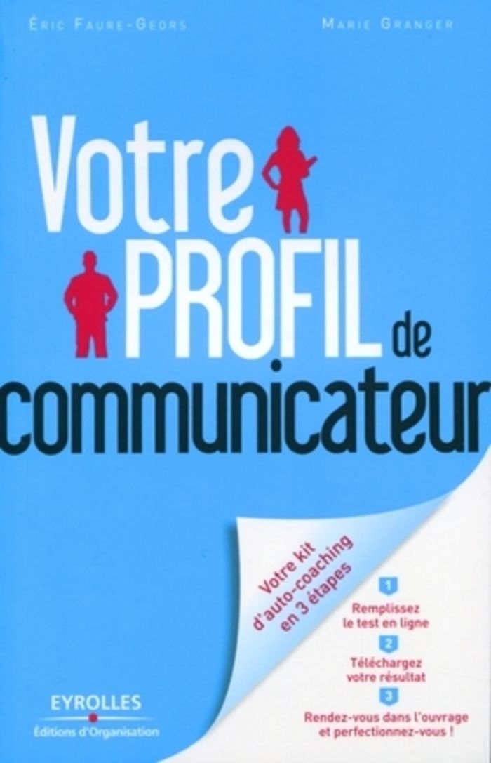 Couverture du livre « VOTRE PROFIL DE COMMUNICATEUR - COMMENT VOUS ADAPTER A TOUS ET A CHACUN. EN BONUS UN QUESTIONNAIRE D » de Marie Granger, librairie Les Contes Infusés à Corte