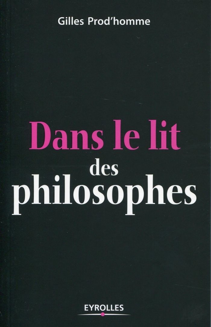 Couverture du livre « DANS LE LIT DES PHILOSOPHES » de Gilles Prod'Homme, librairie Les Contes Infusés à Corte