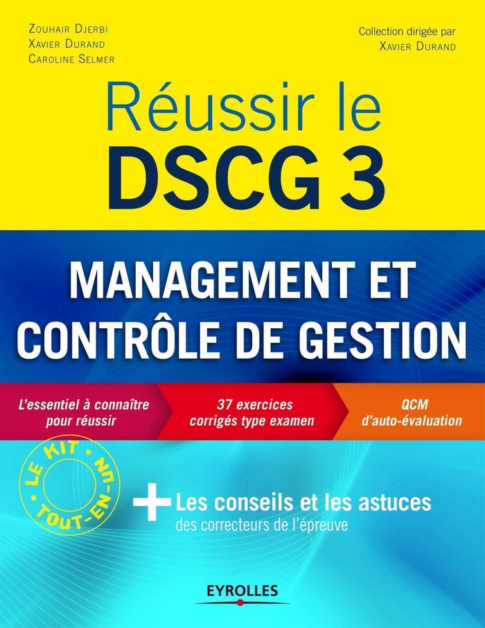 Couverture du livre « REUSSIR LE DSCG 3 - MANAGEMENT ET CONTROLE DE GESTION - L'ESSENTIEL A CONNAITRE POUR REUSSIR. 37 EXE » de Djerbi/durand/selmer, librairie Les Contes Infusés à Corte