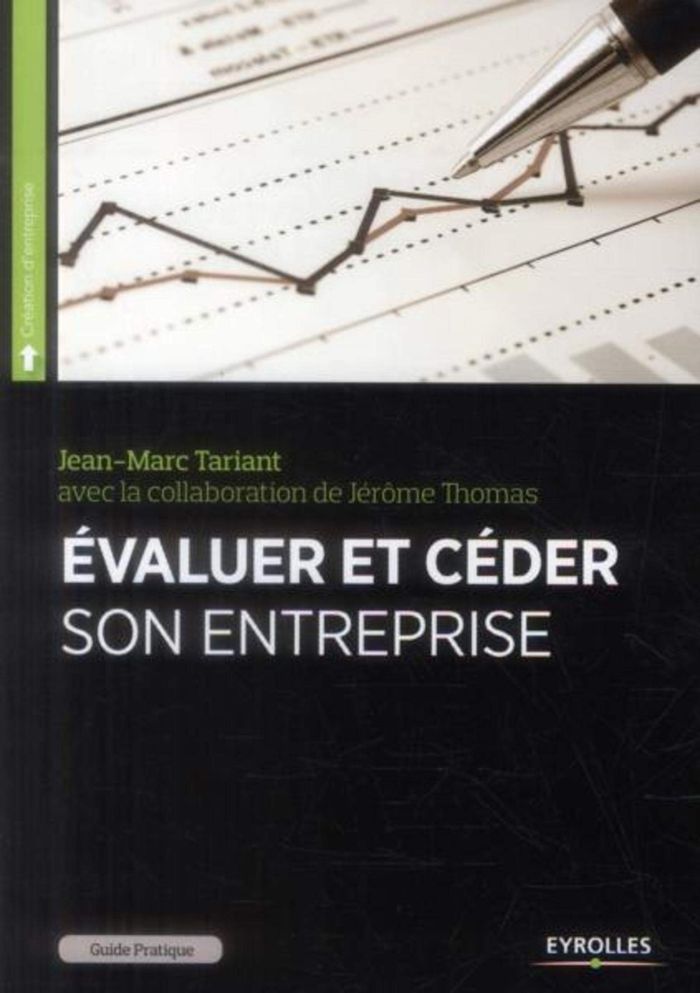 Couverture du livre « GUIDE PRATIQUE POUR EVALUER ET CEDER SON ENTREPRISE » de Tariant/thomas, librairie Les Contes Infusés à Corte