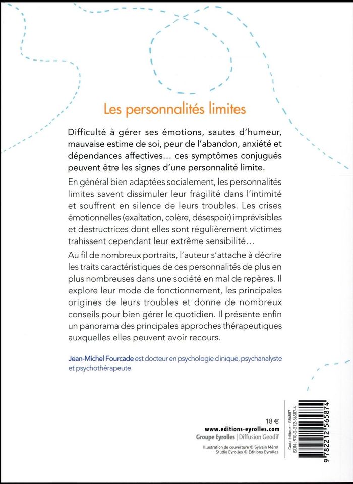 Quatrième de couverture de « LES PERSONNALITES LIMITES - HYPERSENSIBILITES, A FLEUR DE PEAU, ECORCHES VIFS ... TOUS BORDERLINES ? »