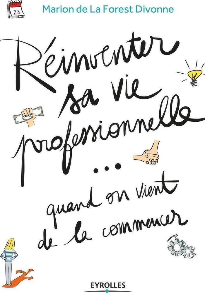 Couverture du livre « REINVENTER SA VIE PROFESSIONNELLE... QUAND ON VIENT DE LA COMMENCER », librairie Les Contes Infusés à Corte