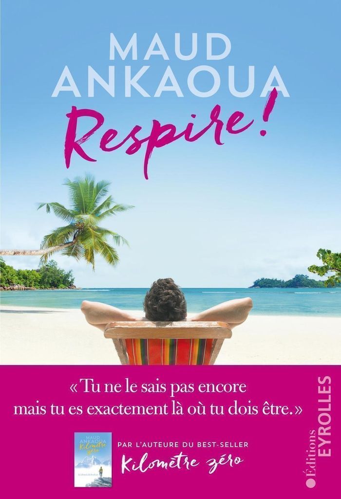 Couverture du livre « Respire ! : le plan est toujours parfait » de Maud Ankaoua, librairie Les Contes Infusés à Corte