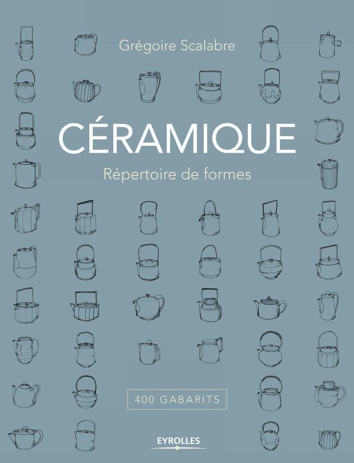 Couverture du livre « CERAMIQUE : REPERTOIRE DE FORMES - 400 GABARITS », librairie Les Contes Infusés à Corte