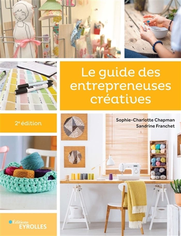 Couverture du livre « LE GUIDE DES ENTREPRENEUSES CREATIVES » de Chapman/franchet, librairie Les Contes Infusés à Corte