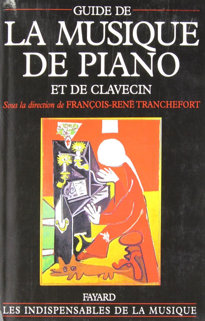 Couverture du livre « GUIDE DE LA MUSIQUE DE PIANO ET DE CLAVECIN » de Tranchefort/place, librairie Les Contes Infusés à Corte