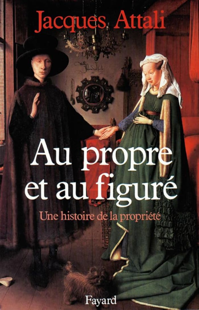 Couverture du livre « AU PROPRE ET AU FIGURE - UNE HISTOIRE DE LA PROPRIETE » de Jacques Attali, librairie Les Contes Infusés à Corte