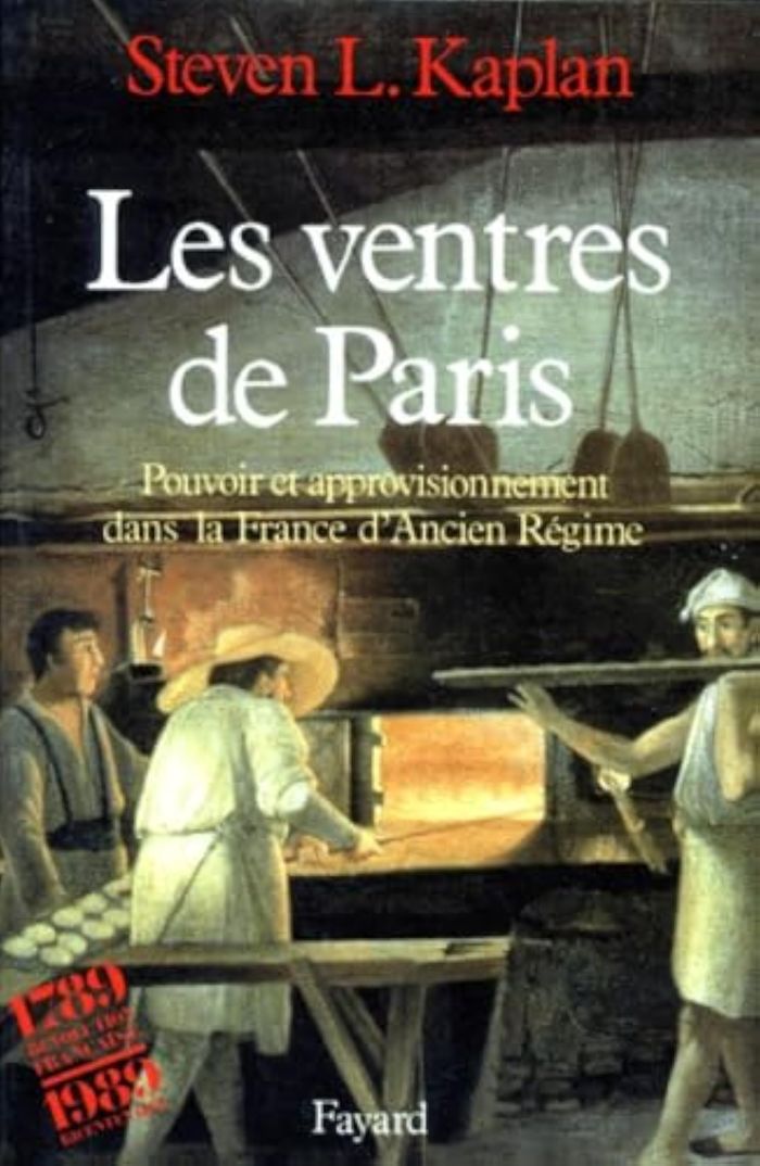 Couverture du livre « LES VENTRES DE PARIS - POUVOIR ET APPROVISIONNEMENT DANS LA FRANCE D'ANCIEN REGIME » de Kaplan Steven L., librairie Les Contes Infusés à Corte