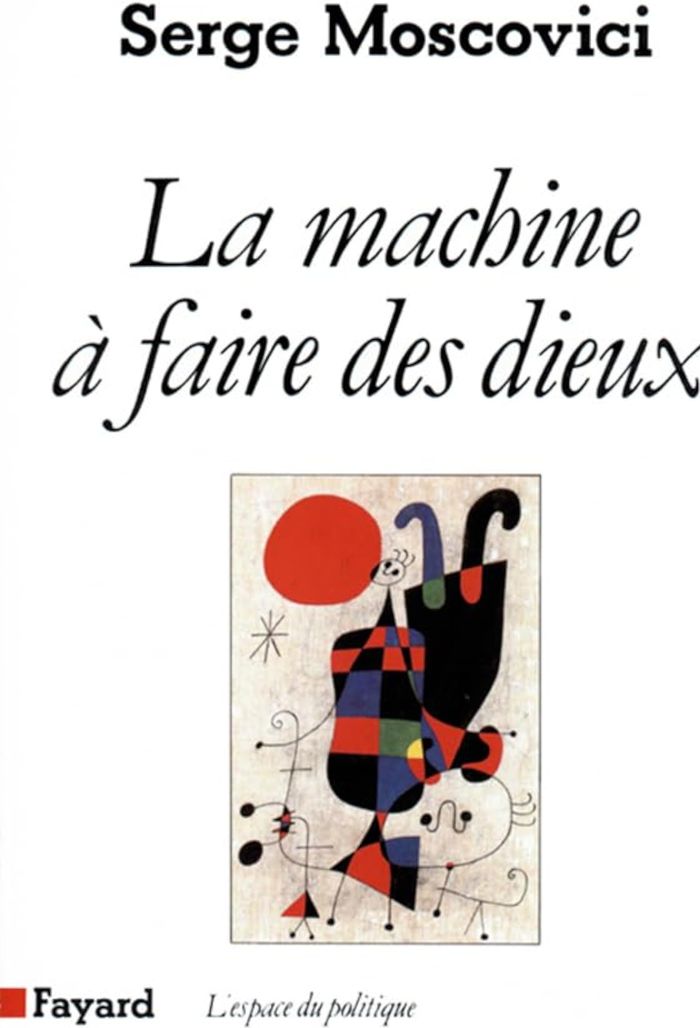 Couverture du livre « LA MACHINE A FAIRE DES DIEUX » de Serge Moscovici, librairie Les Contes Infusés à Corte