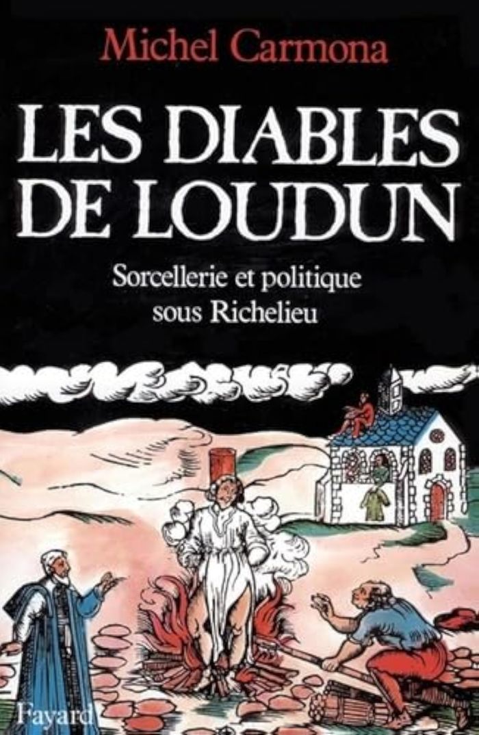 Couverture du livre « LES DIABLES DE LOUDUN - SORCELLERIE ET POLITIQUE SOUS RICHELIEU » de Michel Carmona, librairie Les Contes Infusés à Corte