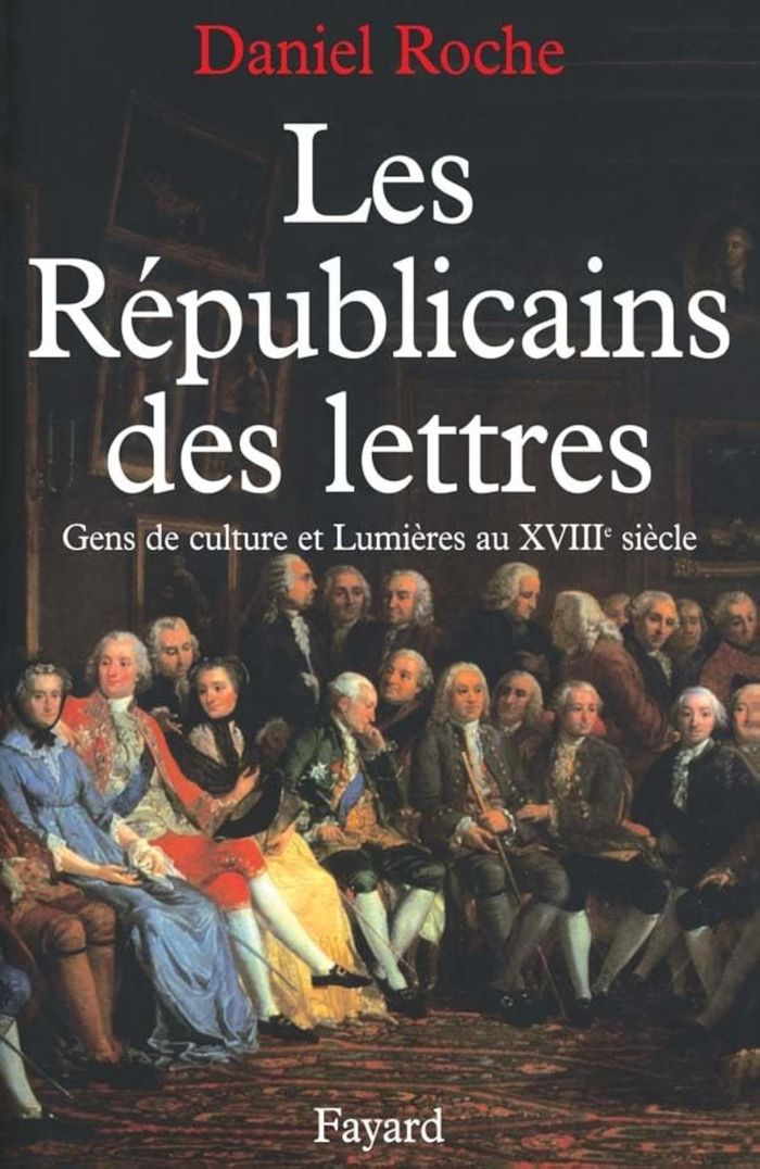 Couverture du livre « LES REPUBLICAINS DES LETTRES - GENS DE CULTURE ET LUMIERES AU XVIIIE SIECLE » de Daniel Roche, librairie Les Contes Infusés à Corte